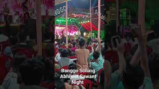 Abhijeet Sawant Night at Banggo Solung Mebo Village Pasighat