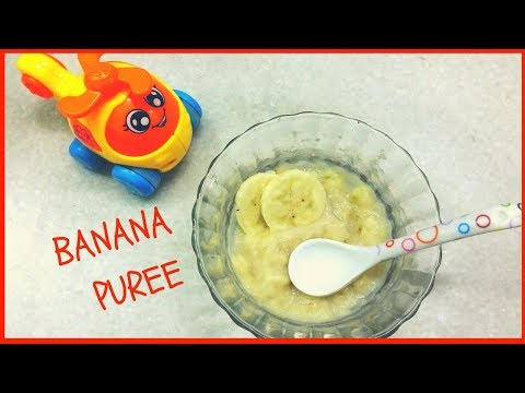 how-to-make-banana-puree-for-babies-|-baby-food-|6---9-month-babies-|-homemade-cerelac
