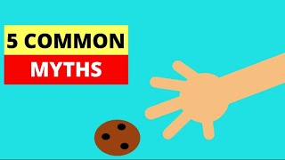 5 Common Myths DEBUNKED