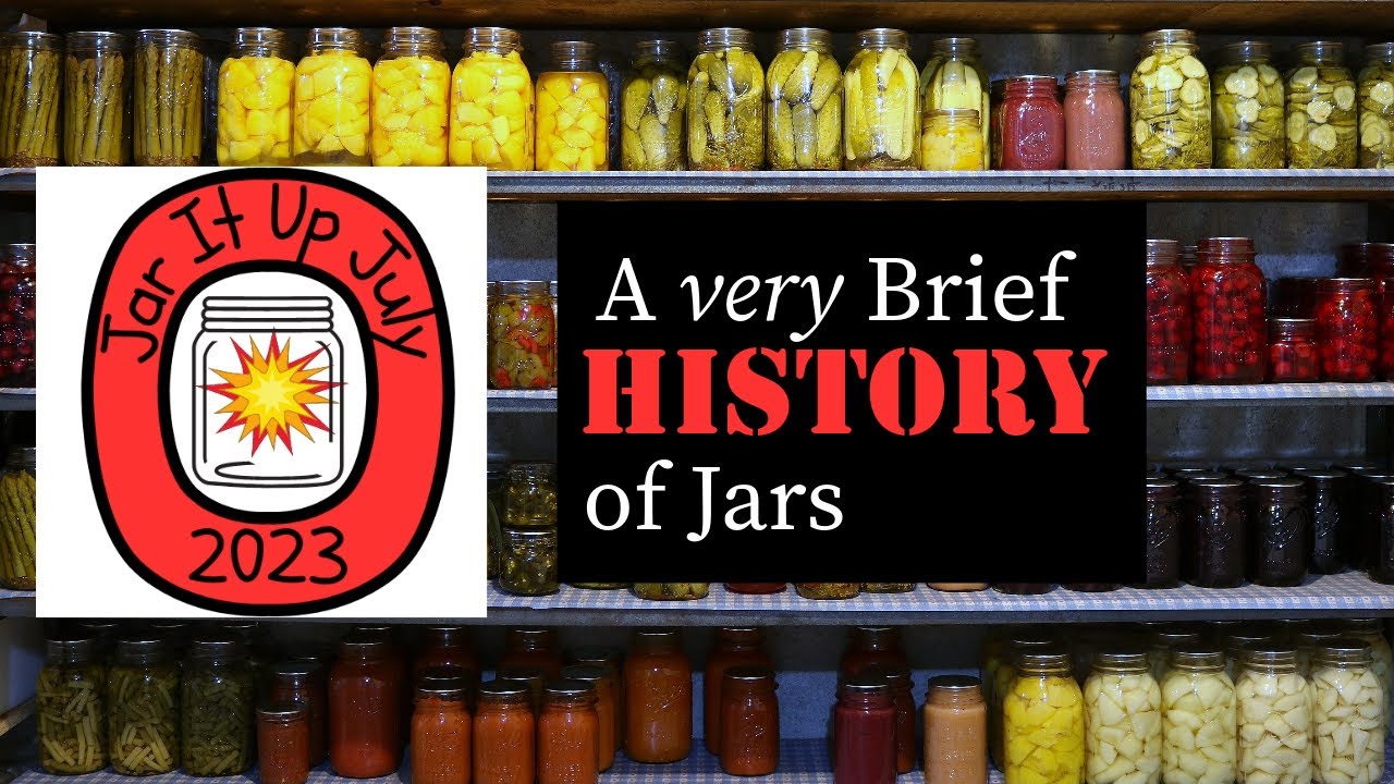 Jar It Up July 2023 A very Brief History of Glass Jars & How We Use