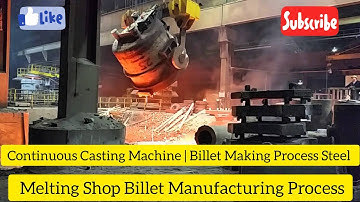 Continuous Casting Machine,Billet Making Process Steel Melting Shop Billet Manufacturing Process,