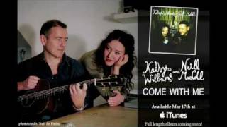 Kathryn Williams &amp; Neill MacColl - &quot;Come With Me&quot; [audio only]