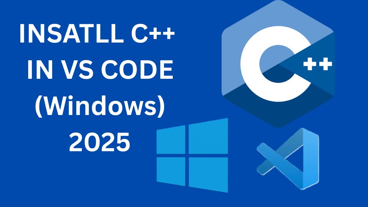 C++ Installation Guide for Windows 10/11 + VS Code | Beginner-Friendly ...
