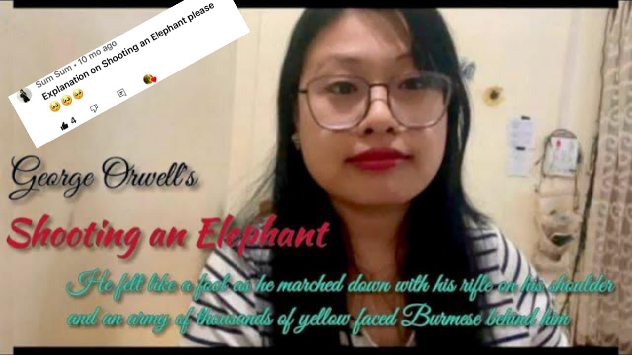 Shooting an Elephant| George Orwell |  a critical analysis | summary