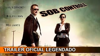 Sob Controle 2008 Trailer Oficial Legendado