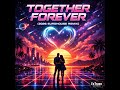 DJ ExTraxx - Together Forever ( 2026 Eurohouse Remix )