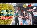 Catch My Durian Prank