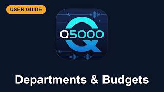 Q5000 User Guide - Departments, Budgets & Alerts Setup