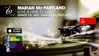 Video thumbnail of "Marian McPartland - Love Is Here To Stay - Giants of Jazz: Marian McPartland"