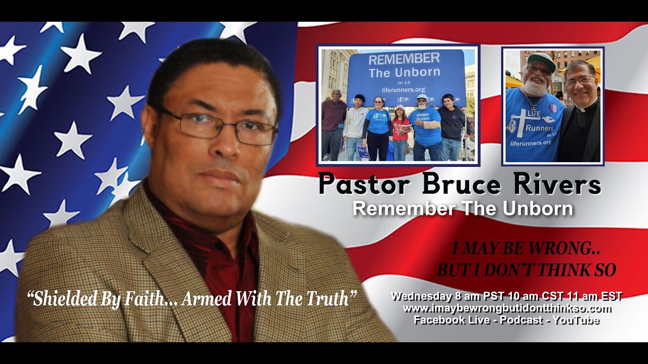 Remember the Unborn Pastor Bruce Rivers YouTube