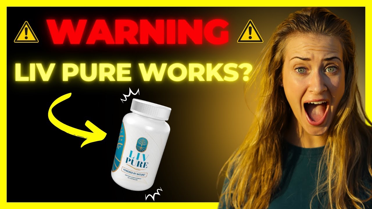 LIV PURE REVIEW ⚠️(BEWARE)⚠️ LIVPURE SUPLEMENTS WORKS | Liver Fat-Burning Complex REVIEWS