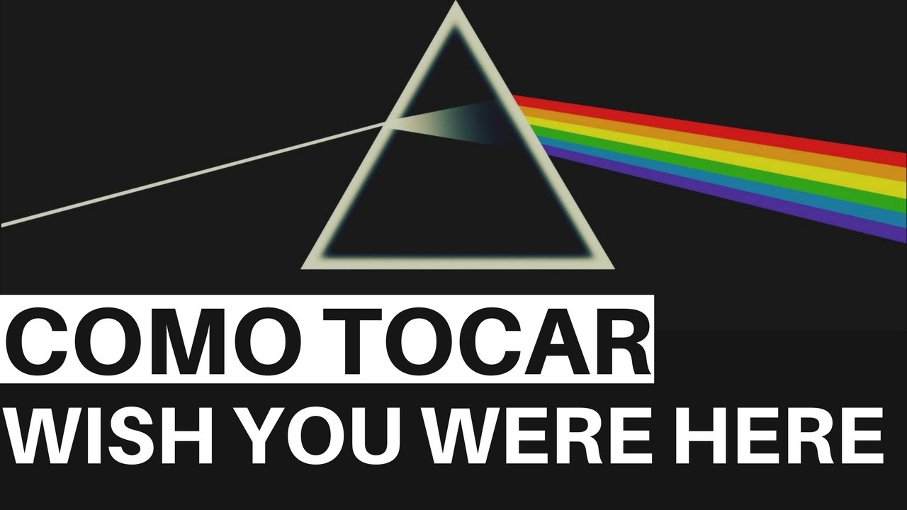 Como Tocar: WISH YOU WERE HERE - PINK FLOYD | Aula de Guitarra