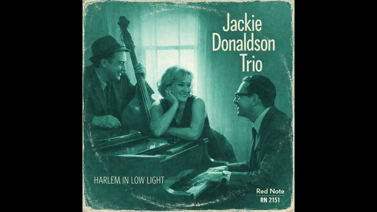 Jackie Donaldson Trio - Harlem in Low Light - Red Note Jazz