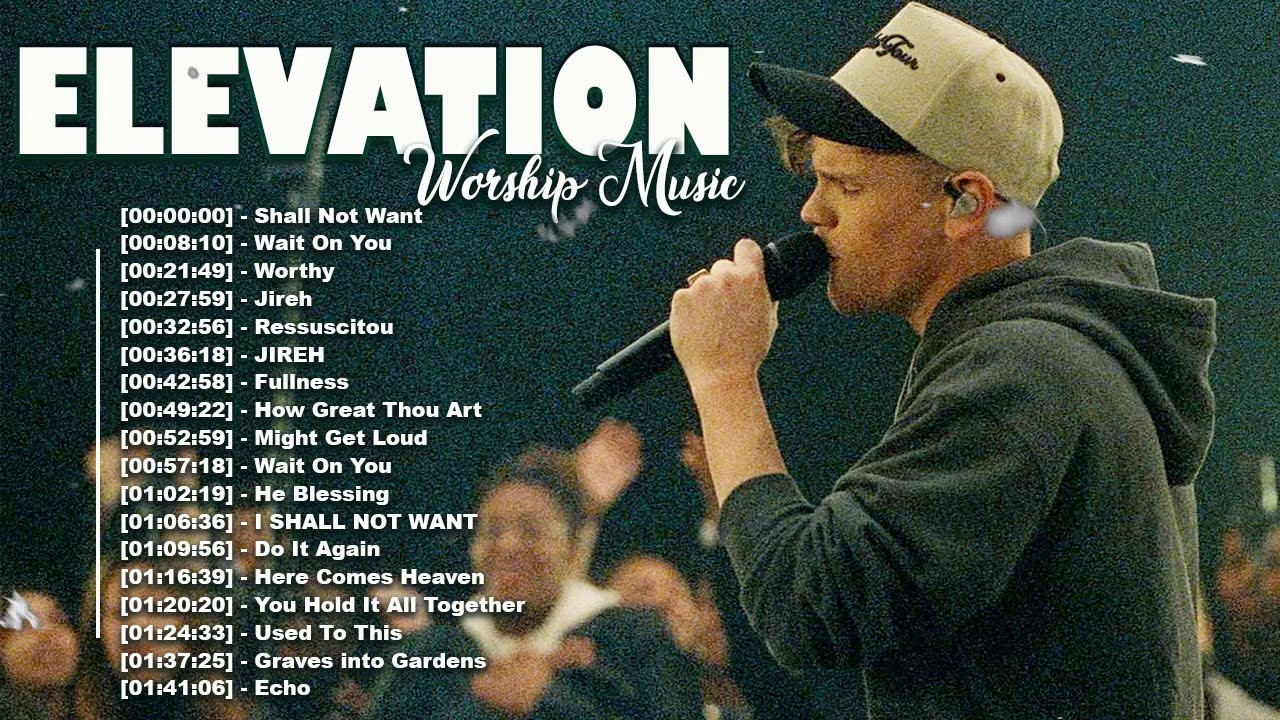 ELEVATION WORSHIP  Top Hits Elevation Worship Music 2022 Playlist  Elevation Worship Music