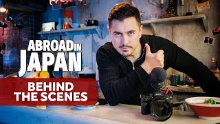 Behind the scenes of ABROAD IN JAPAN — camera gear & tips