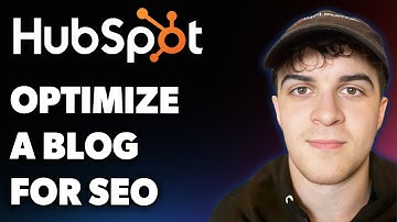 How to Optimize a Blog for Seo in Hubspot (Full 2025 Guide)