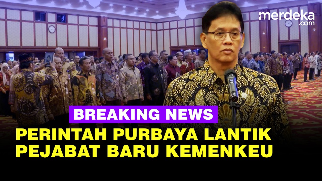 🔴LIVE - Momen Menkeu Purbaya Lantik Pejabat Baru Kemenkeu, Beri Perintah Tegas ini