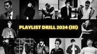 Playlist Drill 2024 (III) - RPT MCK, Obito, 24k.Right, tlinh, GDucky, Tez, DLow, Chiennhatlang,..