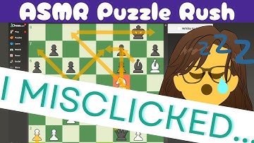 ASMR Playing chess puzzles until I blunder... (fast soft spoken, mouse click) 3