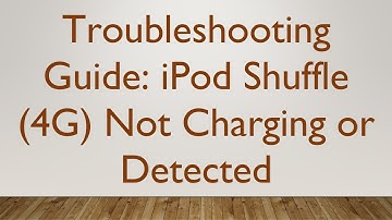 Troubleshooting Guide: iPod Shuffle (4G) Not Charging or Detected
