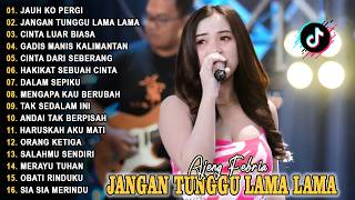 JAUH KO PERGI, JANGAN TUNGGU LAMA LAMA - AJENG FEBRIA - FULL ALBUM DANGDUT HITS VIRAL TERBARU