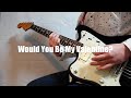 【WHITE ASH】『Would You Be My Valentine?』弾いてみた【ギター】