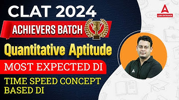 CLAT 2024 Quantitative Aptitude | Time Speed Concept Based DI | CLAT 2024 Preparation