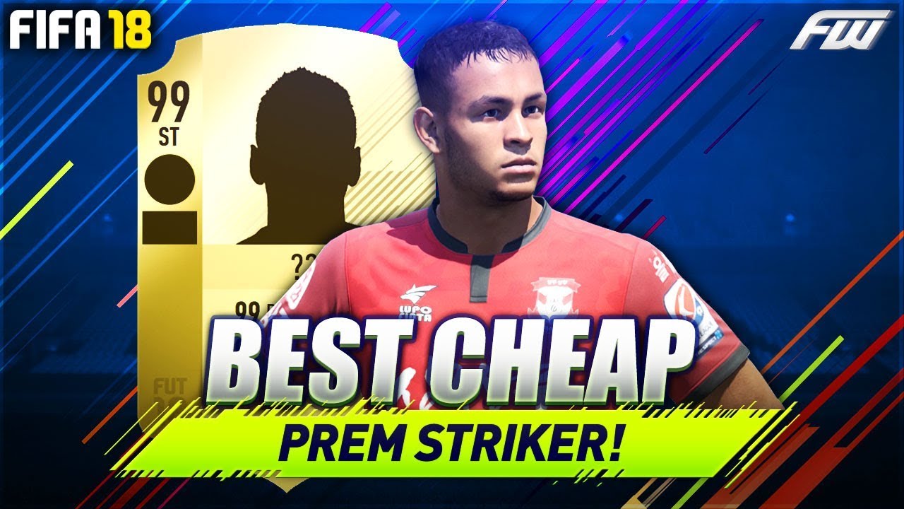 FIFA 18 THE BEST CHEAP PREM STRIKER YOU HAVE TO BUY