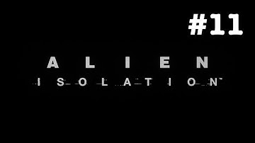 ALIEN : ISOLATION ► [CHAPTER 11 : "GEMINI EXOPLANET"]