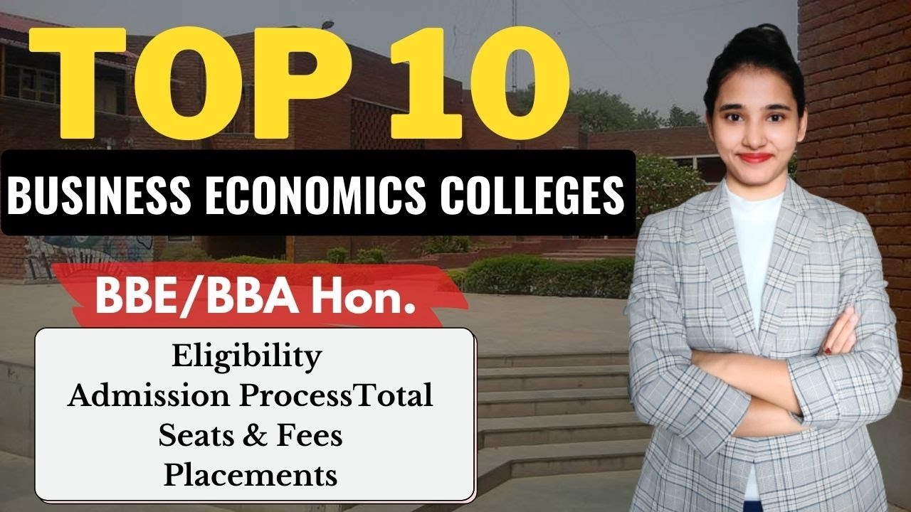 Top 10 BBE Colleges in India, BA Hons in Business Economics Fee