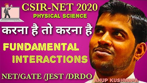 PARTICLE PHYSICS||Ep-8|| Fundamental interactions||CSIR-NET/ GATE/JEST||by-Anup Kushwaha..