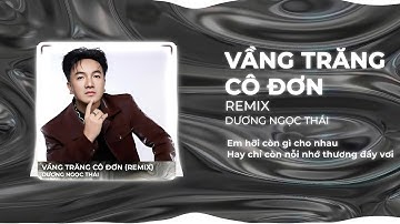 Vầng Trăng Cô Đơn REMIX - Dương Ngọc Thái Cover || Nhạc Trẻ 8x 9x Remix Hot Trend Cực Cuốn