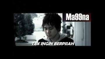 MA99NA - Tak Ingin Berpisah (Official Music Video)