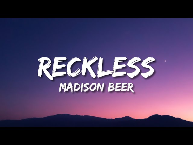 Madison Beer - Reckless (Lyrics) class=