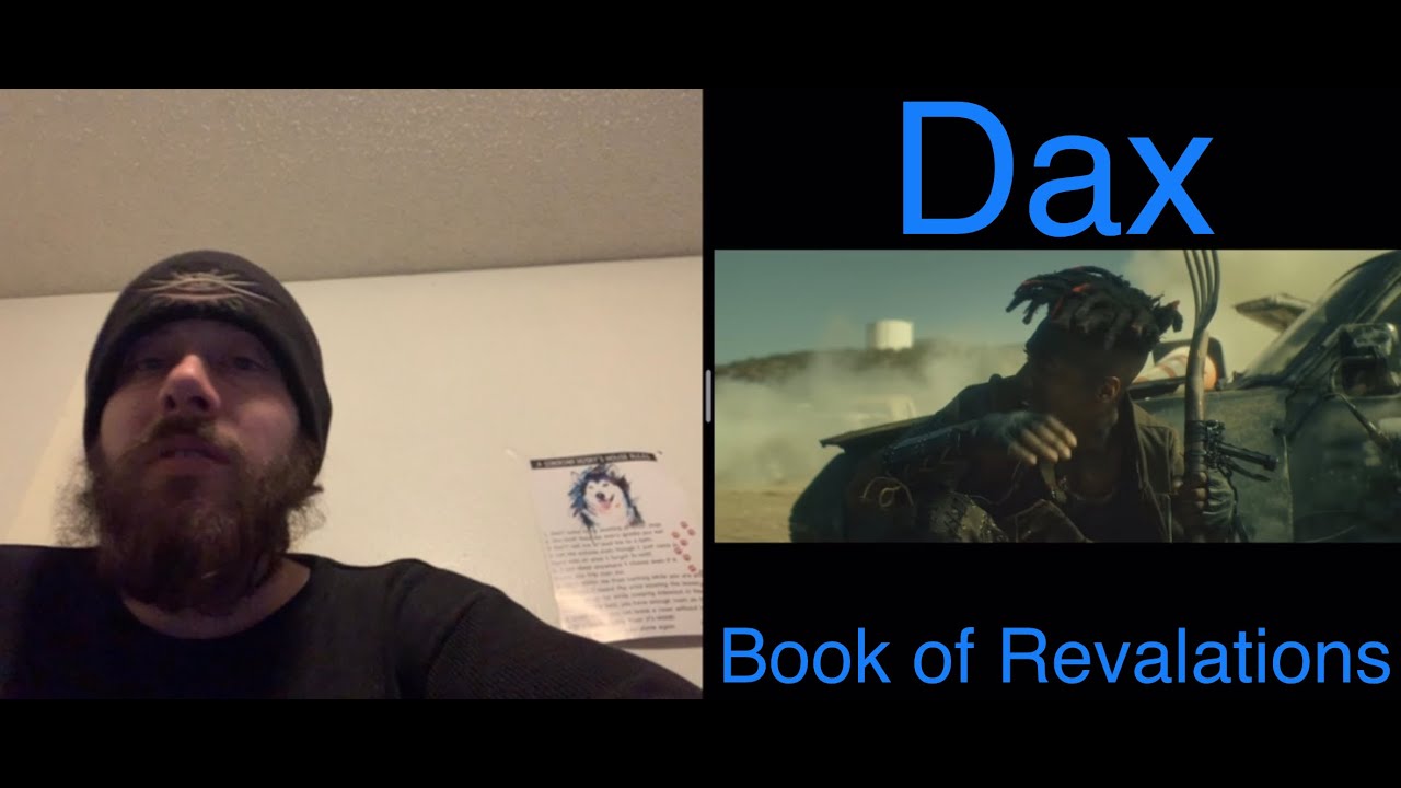 Stoner reacts to Dax “Book of Revelations” really makes you think on a philosophical level