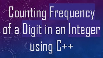 Counting Frequency of a Digit in an Integer using C+ +
