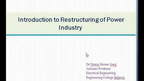 Introduction to Restructuring of Power Industry _Lecture 2