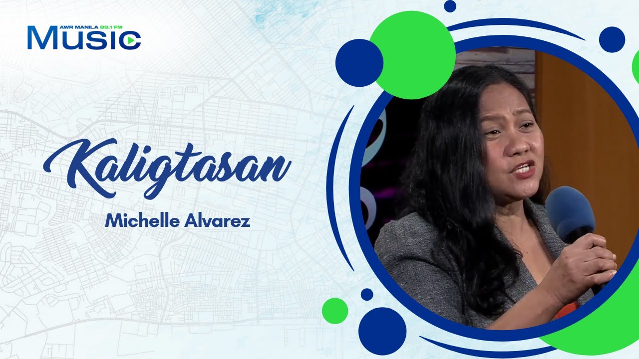 KALIGTASAN | Michelle Alvarez