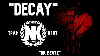 Free Trap Beat Instrumental 2020 Decay Prod. Nk Beatz
