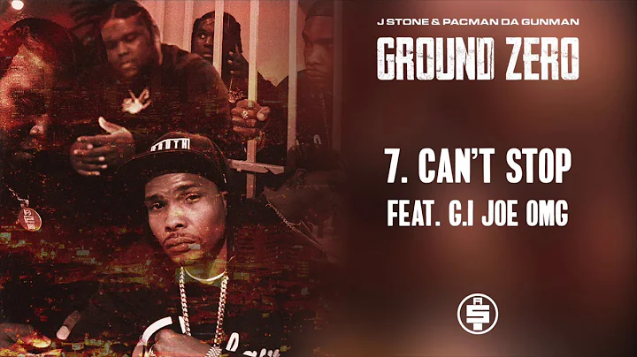 J Stone & Pacman Da Gunman - Can't Stop Feat. G.I. Joe OMG