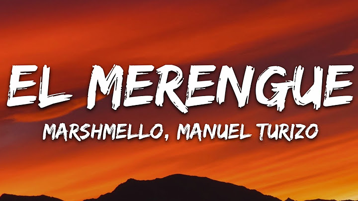 Marshmello, Manuel Turizo - El Merengue (Letra/Lyrics)