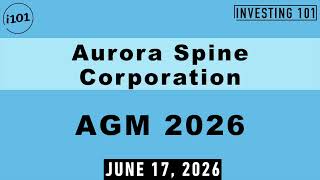 Aurora Spine AGM 2026 | Quorum Backs Expansion of Award-Winning DEXA Bone Density-Matched Implants