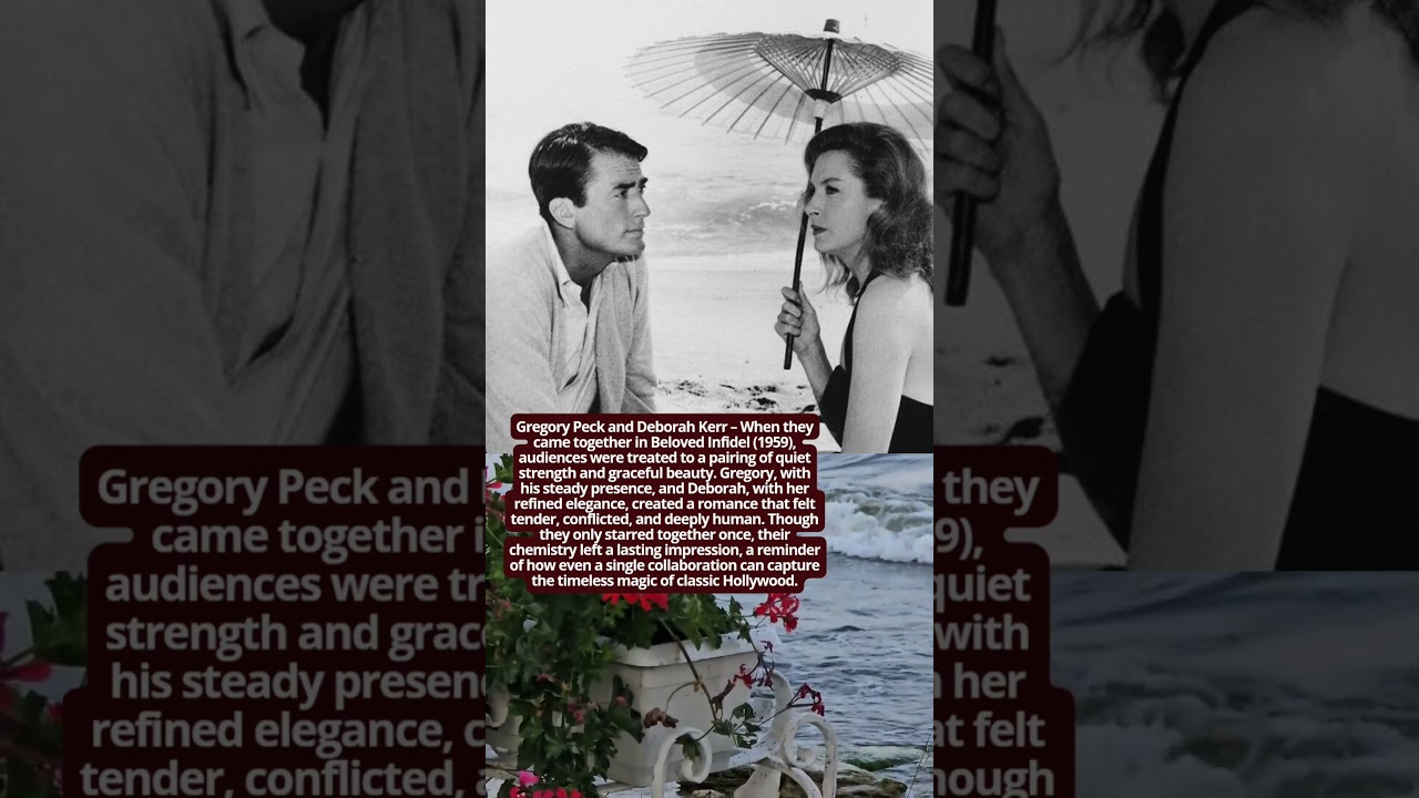 Gregory Peck and Deborah Kerr A Hollywood Romance Remembered 