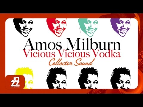 Amos Milburn - Vicious Vicious Vodka