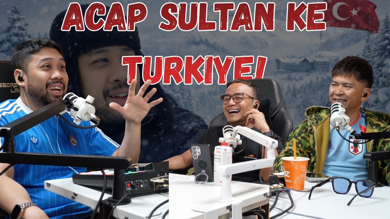 ACAP SULTAN KE TURKIYE!