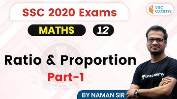 7:00 PM - SSC 2020 Exams | Maths by Naman Sir | Ratio and Proportion (Part-1)