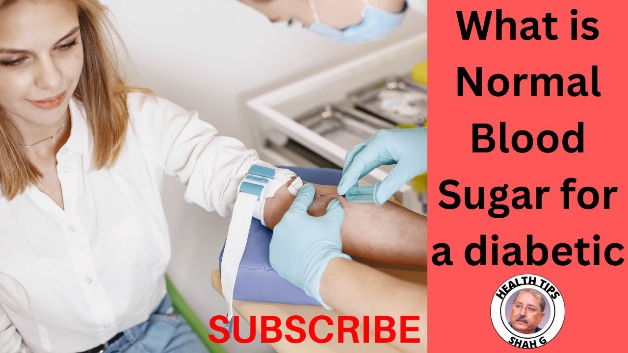 What is Normal Blood Sugar for a diabetic? YouTube