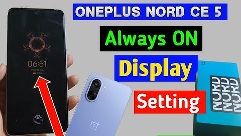 Oneplus Nord CE 5 5g Always on display setting/How to always on display In oneplus nord ce 5 