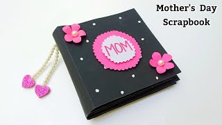 Diy Beautiful Mothers Day Scrapbook How To Make Mothers Day Scrapbook Mothers Day Gift Idea