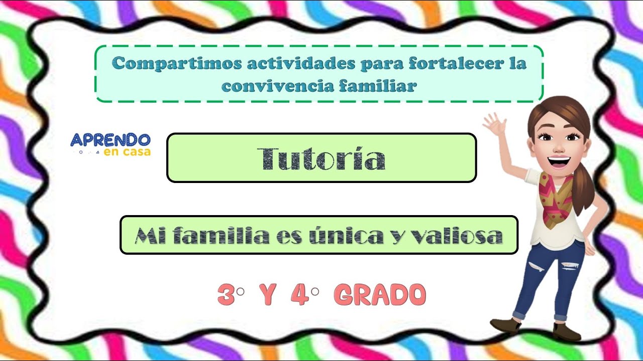Mi familia es única y valiosa - 3° y 4° grado de primaria - YouTube